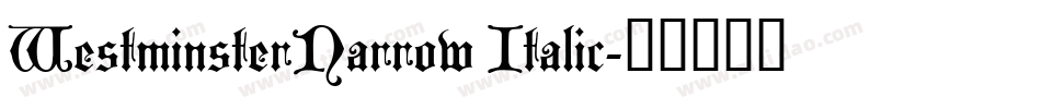 WestminsterNarrow Italic字体转换
